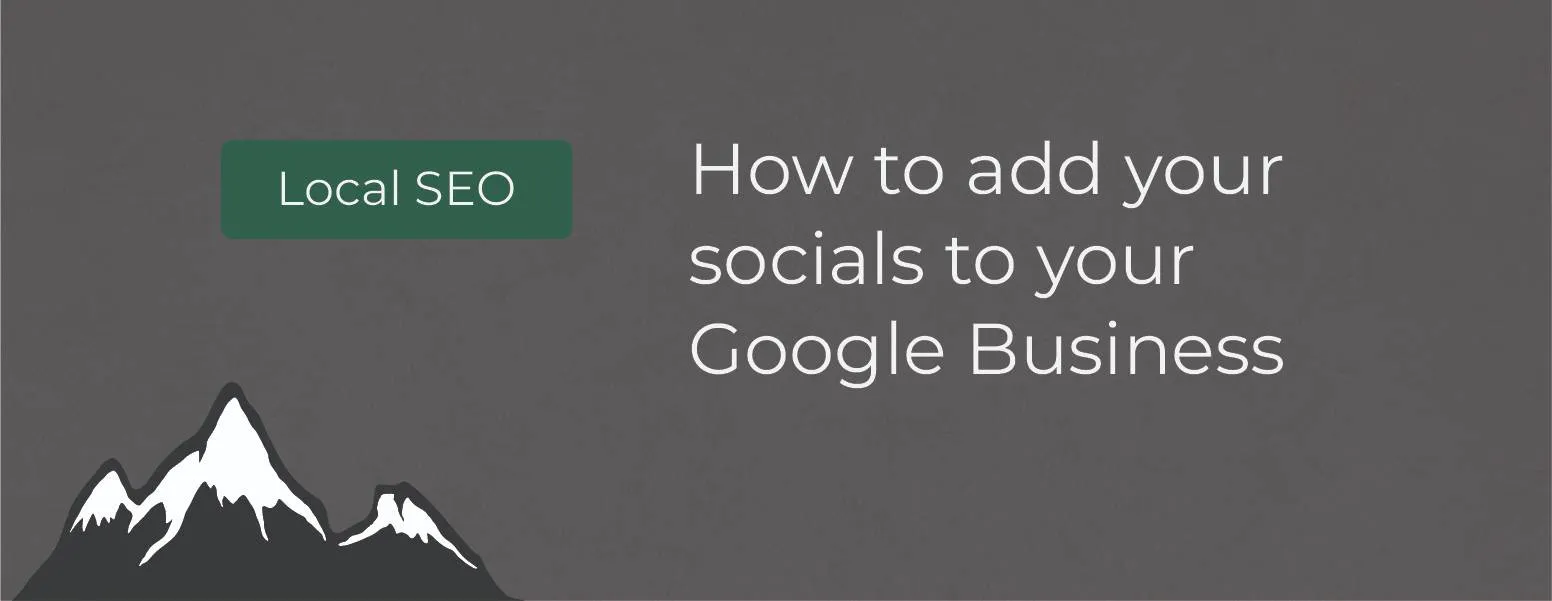 How to Add Your Social Media to Your Google Business Profile?